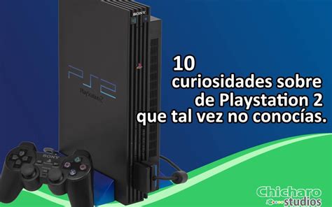 10 Curiosidades Sobre Playstation 2 Chicharostudios