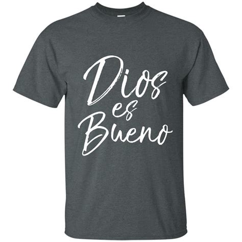 Dios Es Bueno T Shirt God Is Good Vintage Spanish Espanol Tee