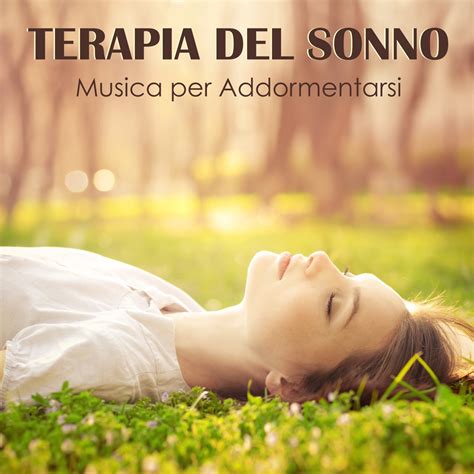 Terapia Del Sonno Musica Per Addormentarsi Canzoni Rilassanti Di Piano E Arpa E Suoni Della