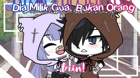 20 september 2019 / adam zafran. Dia Milik Gua, Bukan Orang Lain! ⋆ ||「 Gacha Life ...