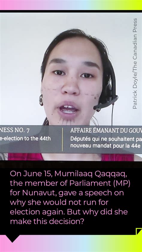Nunavut Mp Mumilaaq Qaqqaq On Why Shes Leaving Politics Fluid Story