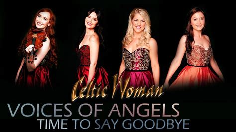 Celtic Woman Time To Say Goodbye English Voices Of Angels