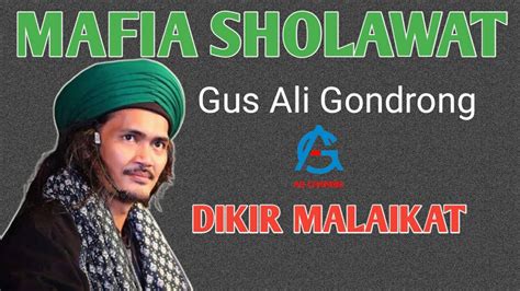 Gus Ali Gondrong Abah Ali Mafia Sholawat Dizir Malaikat Youtube