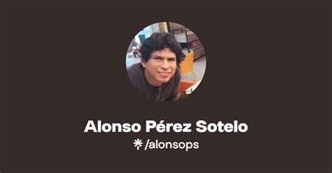 Alonso Pérez Sotelo Linktree