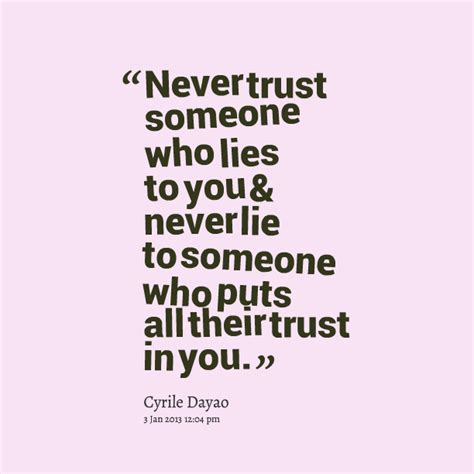Nerver trust someone who lies to you. Broken Trust Quotes And Sayings. QuotesGram