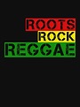 "ROOTS ROCK REGGAE" T-shirt for Sale by IlluminationD | Redbubble ...