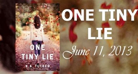 Book Review Giveaway One Tiny Lie By K A Tucker Tucker Lie Book