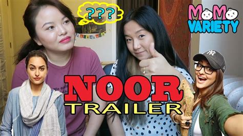 Noor Trailer Sonakshi Sinha Sunil Sippy We Dont Get It Youtube