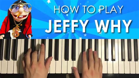 How To Play Jeffy Why Song Piano Tutorial Lesson Youtube