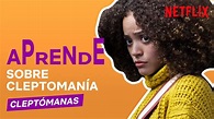 Aprende sobre cleptomanía | CLEPTÓMANAS | Netflix España - YouTube