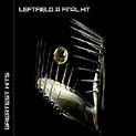 Leftfield - A Final Hit - Greatest Hits - hitparade.ch