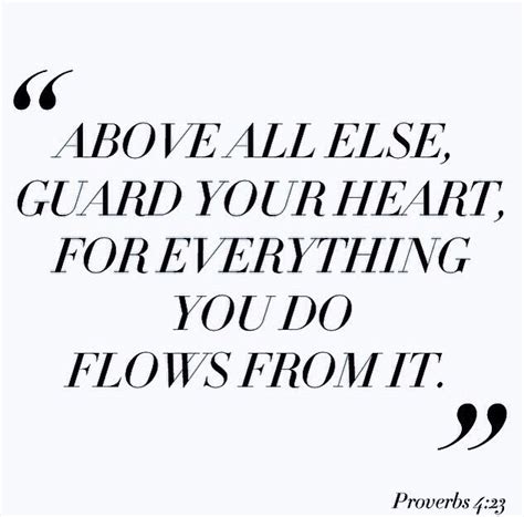 Guard Your ️ Guard Your Heart Quotes To Live By Words Quotes