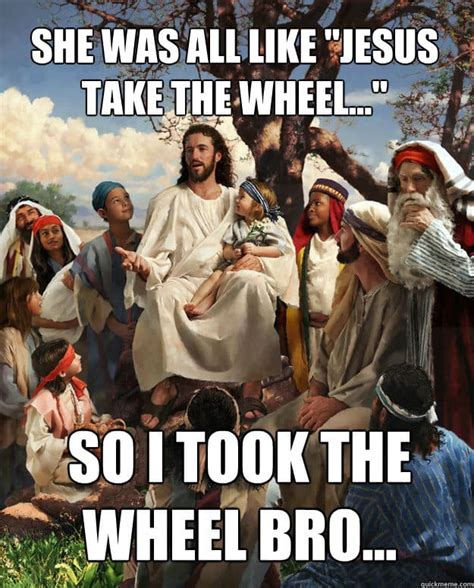 20 Hilarious Jesus Take The Wheel Memes To Put A Smile On Your Face