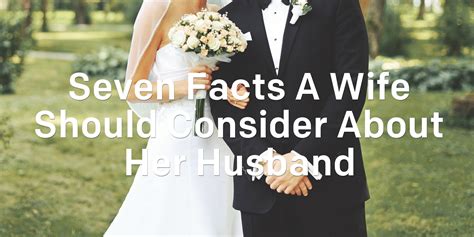 Seven Facts A Wife Should Consider About Her Husband Blog Perry Noble