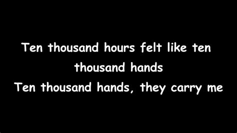 Macklemore And Ryan Lewis Ten Thousand Hours Lyrics Hq Youtube