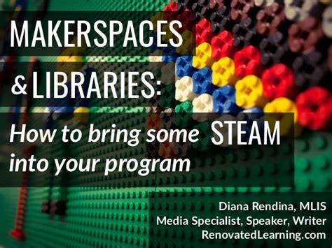 Makerspaces And Libraries How To Bring Some Steam Into Your Program U