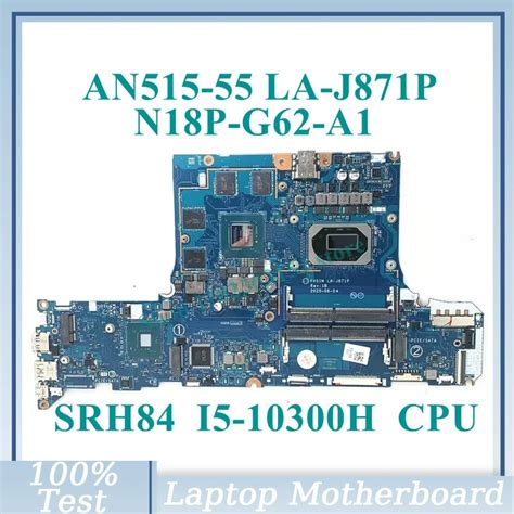 Fh51m La J871p With Srh84 I5 10300h Cpu Mainboard N18p G62 A1 For Acer