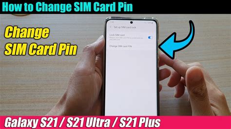 So you should look into this as well. Galaxy S21/Ultra/Plus: How to Change SIM Card Pin - YouTube