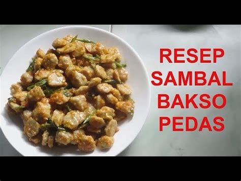 Resep sambal bajak ini sangat patut untuk anda coba karena resep yang satu ini dapat dibuat dengan cara yang sangat mudah juga tidak memerlukan waktu yang sangat lama. RESEP SAMBAL BAKSO PEDAS - YouTube