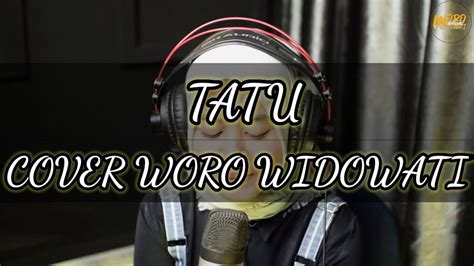 Roso rasaning kangenku mung sliramu memanik ing atiku prasetiaku tresno temuko patiku cintaku hanyalah untukmu. LIRIK LAGU TATU COVER WORO WIDOWATI | LIRIK - YouTube