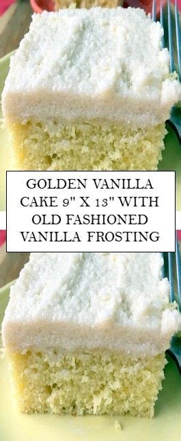 Golden Vanilla Cake 9 X 13 With Old Fashioned Vanilla Frosting In