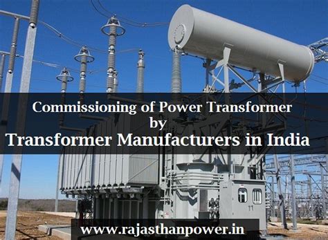 Commissioning Of Power Transformer By The Leading Bis Approved