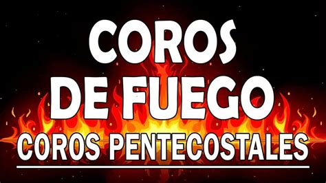 44 coritos avivamiento pentecostal mejores coros pentecostales 2022 youtube