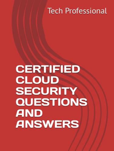 Certified Cloud Security Questions And Answers By Tech Professional