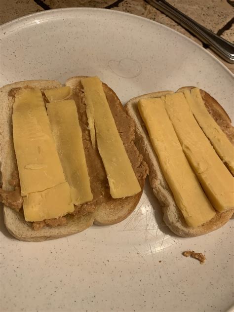 Honestly Cheese And Peanut Butter Sandwich Is Good Especially With Toasted Bread And Cheddar