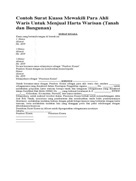 Surat kuasa dibuat oleh seseorang yang memiliki kesibukan atau halangan tertentu dan diberikan kepada orang lain yang terpercaya dikarenakan yang bersangkutan tidak dapat melakukan suatu hal. Contoh Surat Kuasa Warisan Tanah