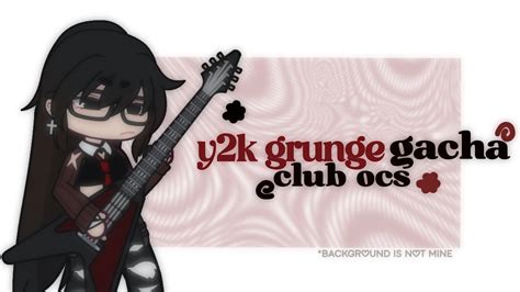 ꒰↳ Y2k Grunge Free Gacha Club Ocs 🦀༉‧₊˚ Youtube