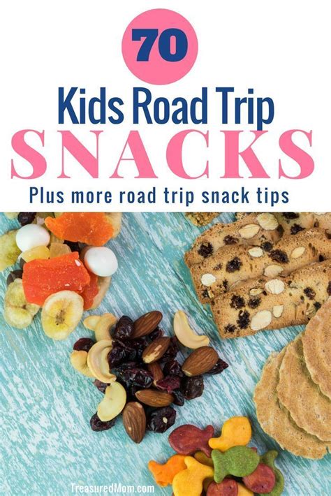 70 Awesome Road Trip Snacks For Kids Road Trip Snacks Road Trip