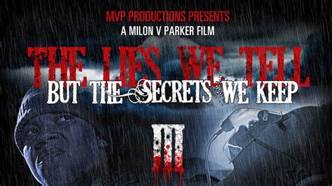 The films follows a successful black woman and her white mother. The Lies We Tell But The Secrets We Keep - Part 3 Trailer ...