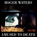 Roger Waters – Amused To Death Lyrics | Genius