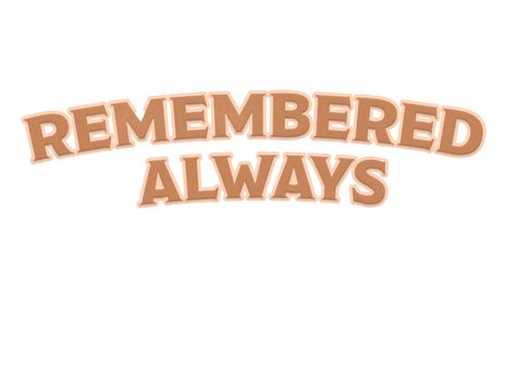 Remembered Always