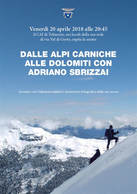 Dalle Alpi Carniche Alle Dolomiti Con Adriano Sbrizzai Cai Sezione