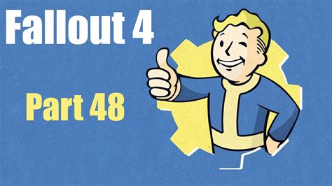 Fallout 4 Part 48 Youtube