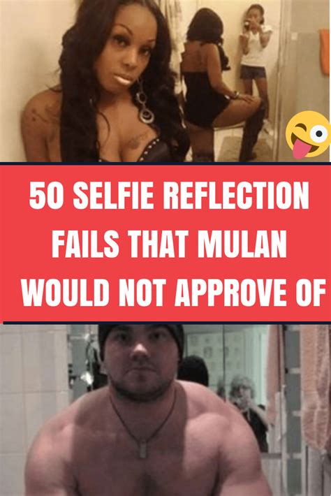 50 Selfie Reflection Fails That Mulan Would Not Approve Of Funny