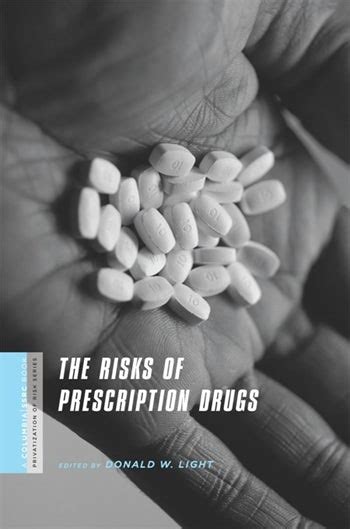 The Risks Of Prescription Drugs Columbia University Press