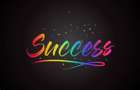 Success Word Text With Handwritten Rainbow Vibrant Colors And Confetti