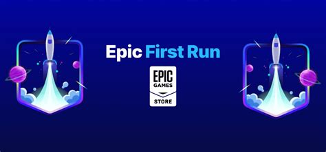 Epic Games Introduces The Epic First Run Program