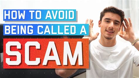 how to avoid being called a scam youtube