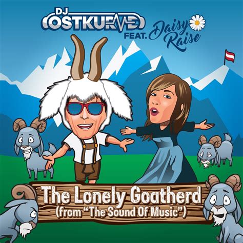 ‎the Lonely Goatherd From The Sound Of Music [feat Daisy Raise] Single De Dj Ostkurve En