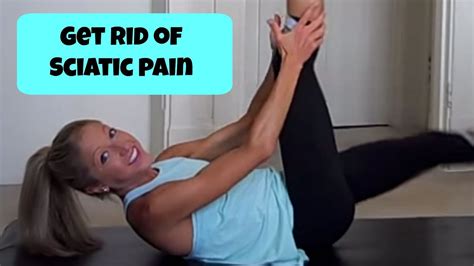Get Rid Of Sciatic Pain Stretching And Strengthening Exercises For Pain Relief Youtube
