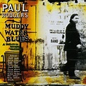 Paul Rodgers - Muddy Water Blues, Grey | Paul rodgers, Muddy waters ...