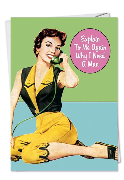 Humor All Occasions Greeting Card Why I Need A Man