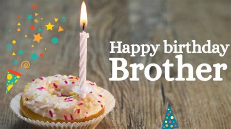 Happy Birthday Wishes For Brother Best Birthday Messages And Greetings
