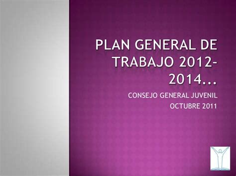 Plan De Trabajo 2012 2014 Consejo Juvenil