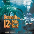 Beneath The 12-Mile Reef (Original Motion Picture Soundtrack) | Discogs