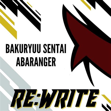 ‎apple Music에서 감상하는 Rewrite의 Bakuryu Sentai Abaranger Bakuryu Sentai